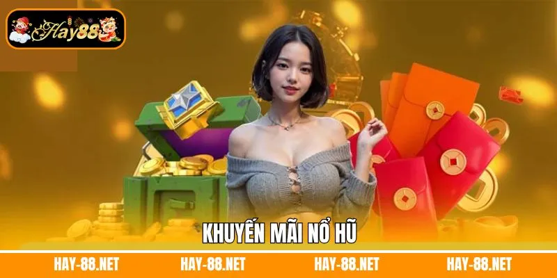 Khuyến mãi nổ hũ