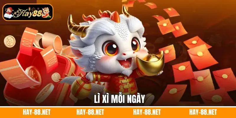 Lì xì mỗi ngày