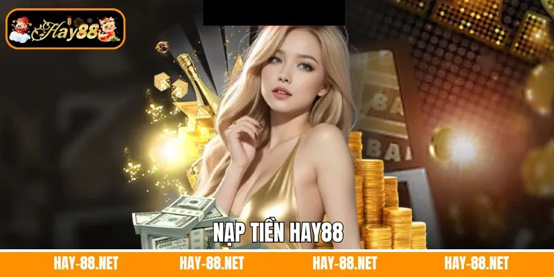 Nạp tiền Hay88