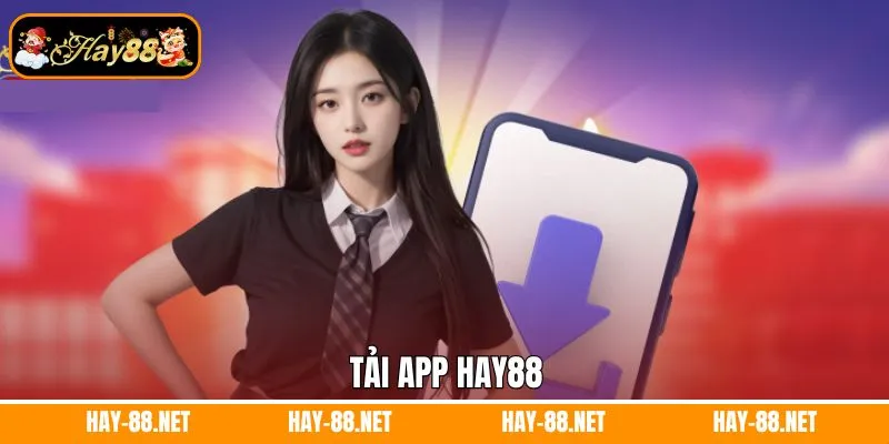 Tải app Hay88