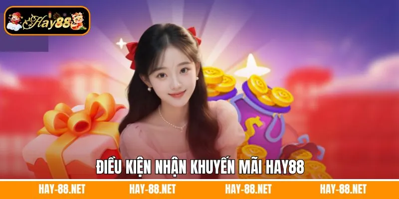 Điều kiện nhận khuyến mãi Hay88