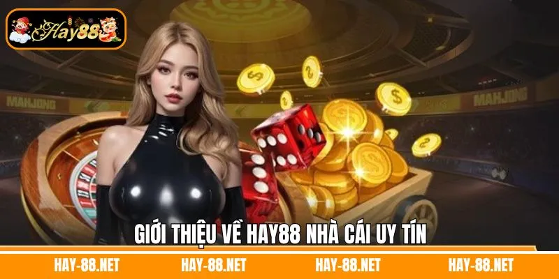 Giới thiệu về Hay88 nhà cái uy tín Giới thiệu về Hay88 nhà cái uy tín