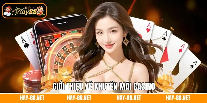 Giới thiệu về khuyến mãi casino