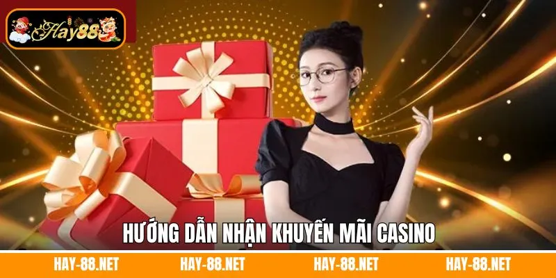 Hướng dẫn nhận khuyến mãi casino