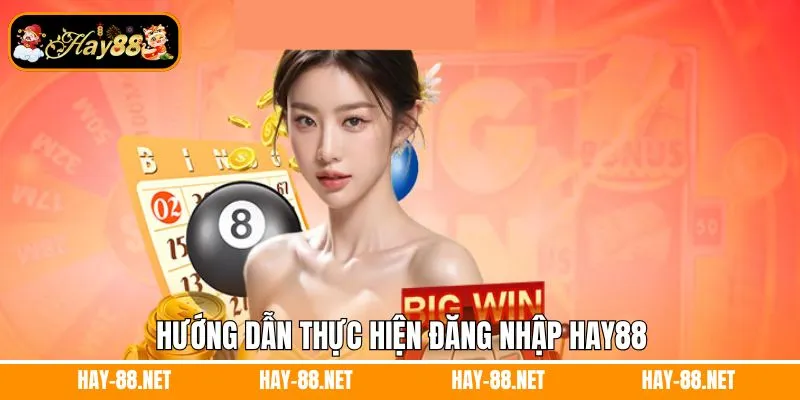 Tải App Hay88 - Cá Cược Cực Mượt, Tiện Lợi Bất Ngờ 9 Hướng dẫn thực hiện đăng nhập hay88