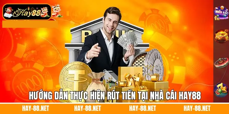 Trang chủ 22 Hướng dẫn thực hiện rút tiền tại nhà cái Hay88
