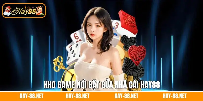 Trang chủ 13 Kho game nổi bật của nhà cái Hay88