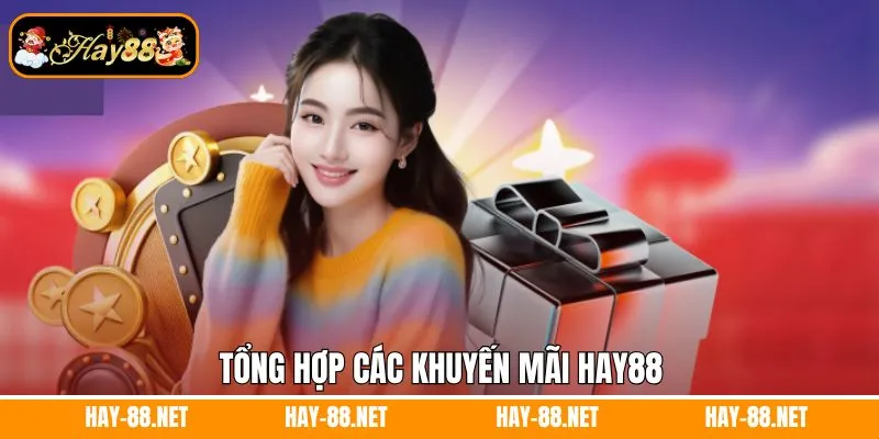 Tổng hợp các khuyến mãi Hay88